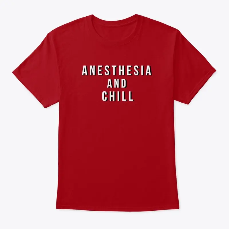 Anesthesia and chill