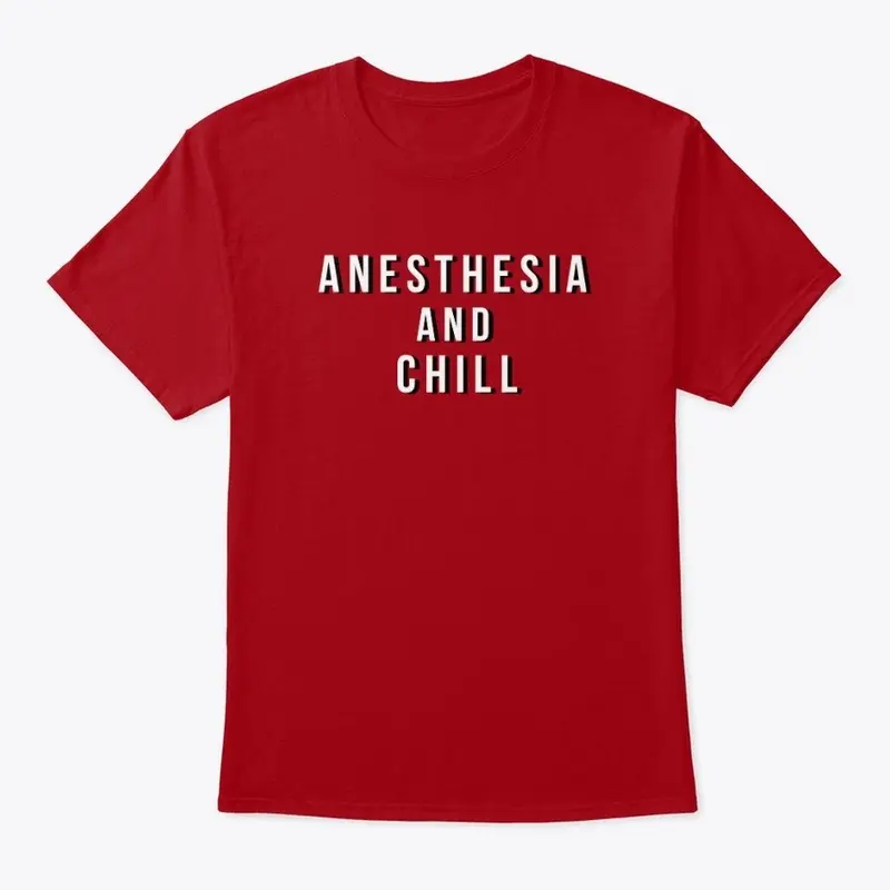 Anesthesia and chill